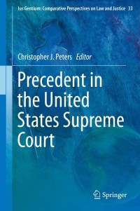 Cover image: Precedent in the United States Supreme Court 9789400779501