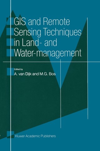 Cover image: GIS and Remote Sensing Techniques in Land- and Water-management 1st edition 9780792367888