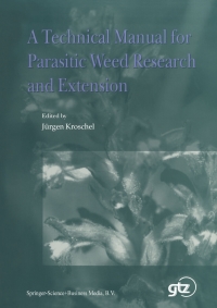 Imagen de portada: A Technical Manual for Parasitic Weed Research and Extension 1st edition 9780792368809
