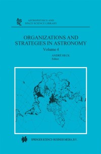 Imagen de portada: Organizations and Strategies in Astronomy 1st edition 9781402015267