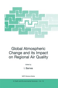 Cover image: Global Atmospheric Change and its Impact on Regional Air Quality 1st edition 9781402009587