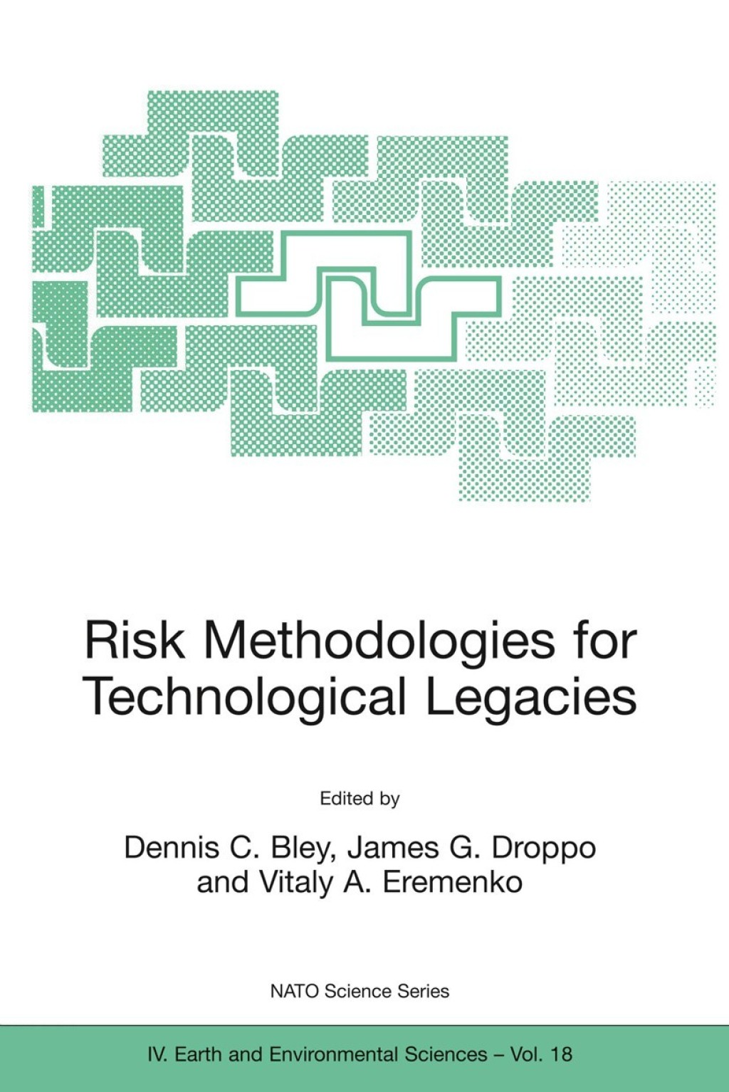 Risk Methodologies for Technological Legacies 1st Edition