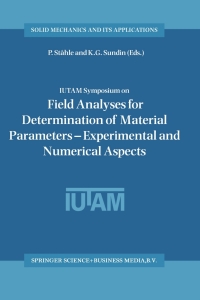 Imagen de portada: IUTAM Symposium on Field Analyses for Determination of Material Parameters — Experimental and Numerical Aspects 1st edition 9781402012839