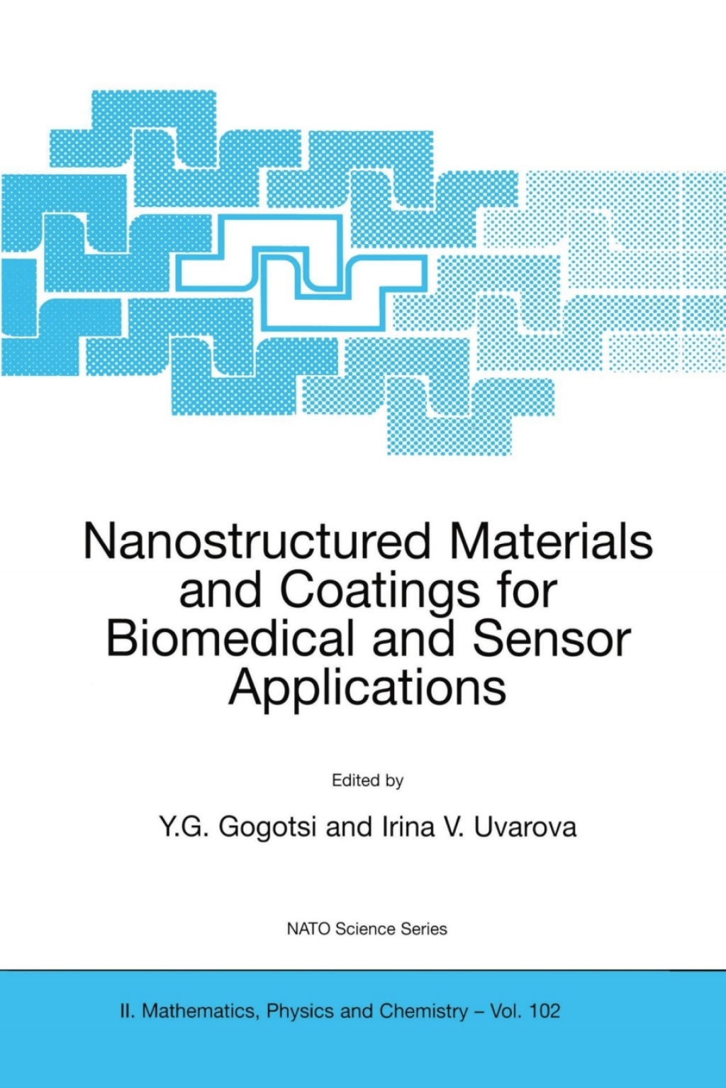 Nanostructured Materials and Coatings for Biomedical and Sensor Applications 1st Edition