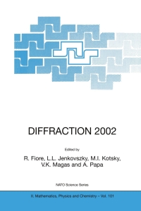 Imagen de portada: DIFFRACTION 2002: Interpretation of the New Diffractive Phenomena in Quantum Chromodynamics and in the S-Matrix Theory 1st edition 9781402013065