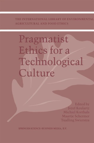 Imagen de portada: Pragmatist Ethics for a Technological Culture 1st edition 9781402009877