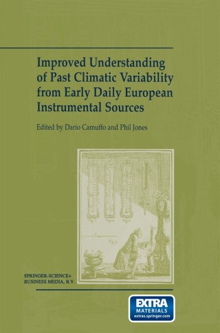 Cover image: Improved Understanding of Past Climatic Variability from Early Daily European Instrumental Sources 1st edition 9781402005565