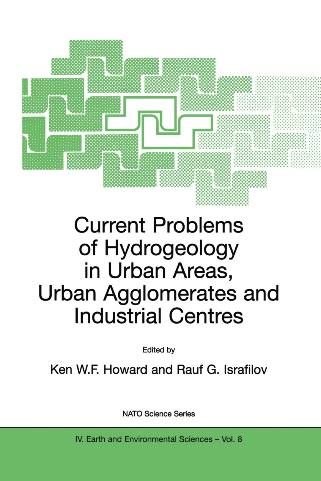 Current Problems of Hydrogeology in Urban Areas, Urban Agglomerates and Industrial Centres 1st Edition