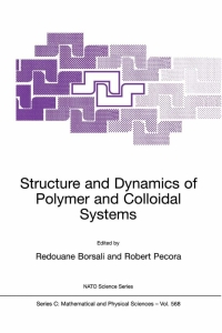 表紙画像: Structure and Dynamics of Polymer and Colloidal Systems 1st edition 9781402005015
