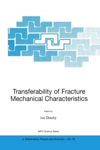 Imagen de portada: Transferability of Fracture Mechanical Characteristics 1st edition 9789401006088