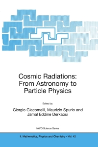 Imagen de portada: Cosmic Radiations: From Astronomy to Particle Physics 1st edition 9781402001192