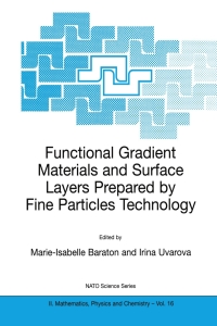 Cover image: Functional Gradient Materials and Surface Layers Prepared by Fine Particles Technology 1st edition 9789401007023