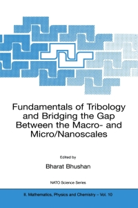 Titelbild: Fundamentals of Tribology and Bridging the Gap Between the Macro- and Micro/Nanoscales 1st edition 9780792368366