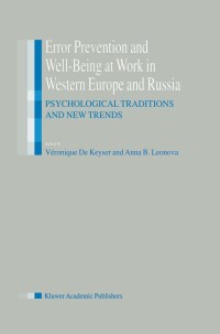 Cover image: Error Prevention and Well-Being at Work in Western Europe and Russia 1st edition 9780792371007