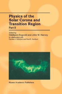 表紙画像: Physics of the Solar Corona and Transition Region 1st edition 9789401008600