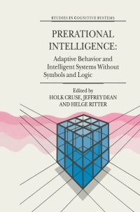 Imagen de portada: Prerational Intelligence: Adaptive Behavior and Intelligent Systems Without Symbols and Logic , Volume 1, Volume 2 Prerational Intelligence: Interdisciplinary Perspectives on the Behavior of Natural and Artificial Systems, Volume 3 1st edition 9789401037921