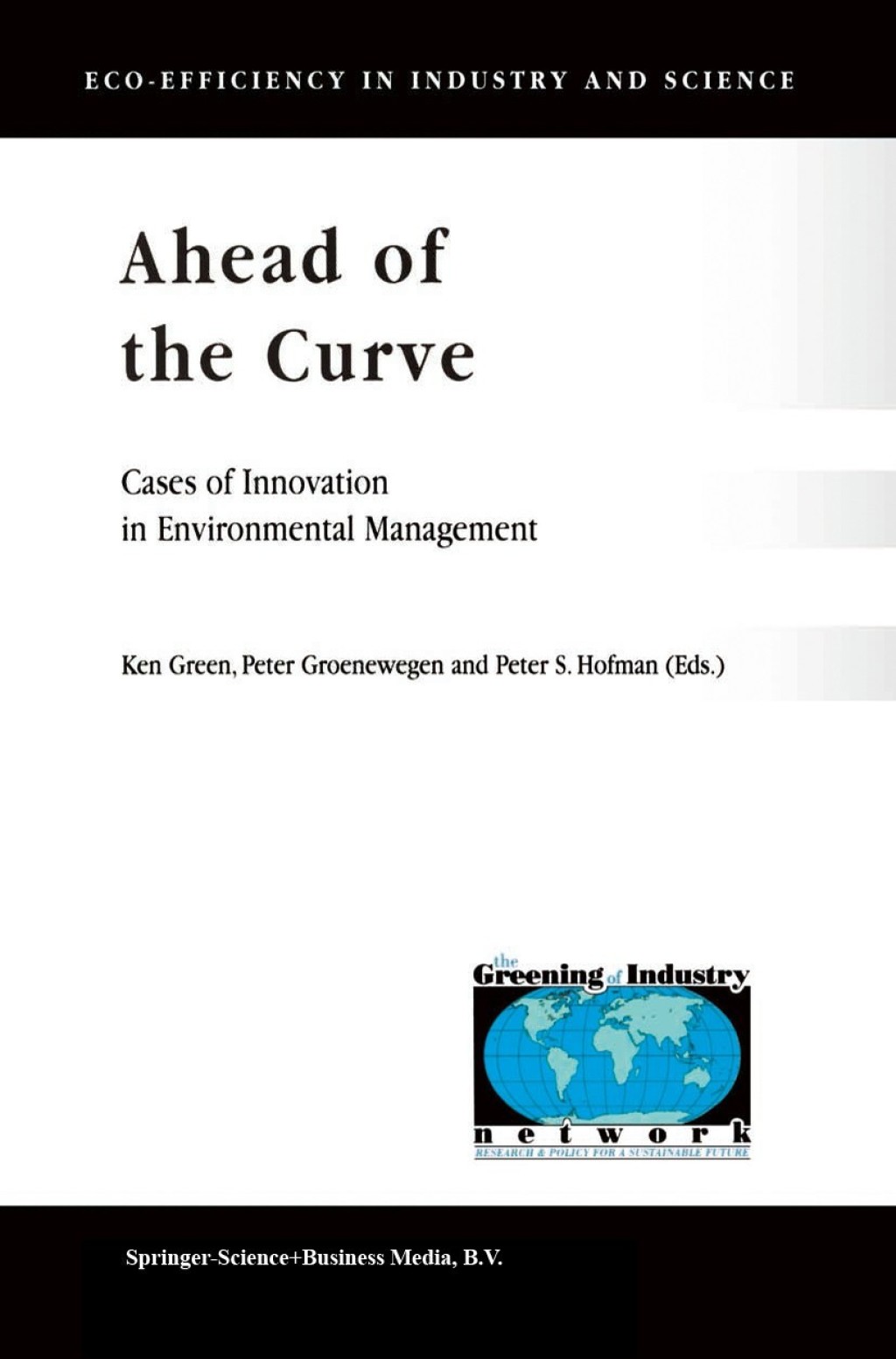 Ahead of the Curve Cases of Innovation in Environmental Management 1st Edition