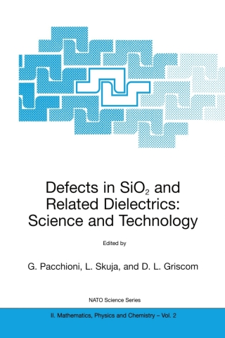 صورة الغلاف: Defects in SiO2 and Related Dielectrics: Science and Technology 1st edition 9789401009447