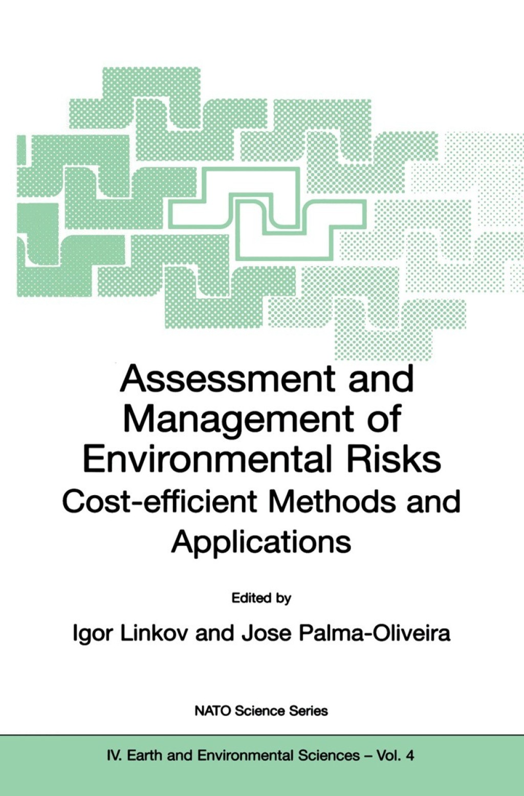 Assessment and Management of Environmental Risks Cost-efficient Methods and Applications 1st Edition