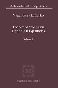 صورة الغلاف: Theory of Stochastic Canonical Equations 9789401038829