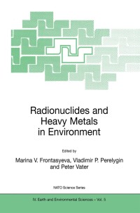 Imagen de portada: Radionuclides and Heavy Metals in Environment 1st edition 9781402000584