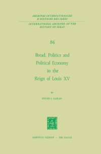 Cover image: Bread, Politics and Political Economy in the Reign of Louis XV 9789024718733