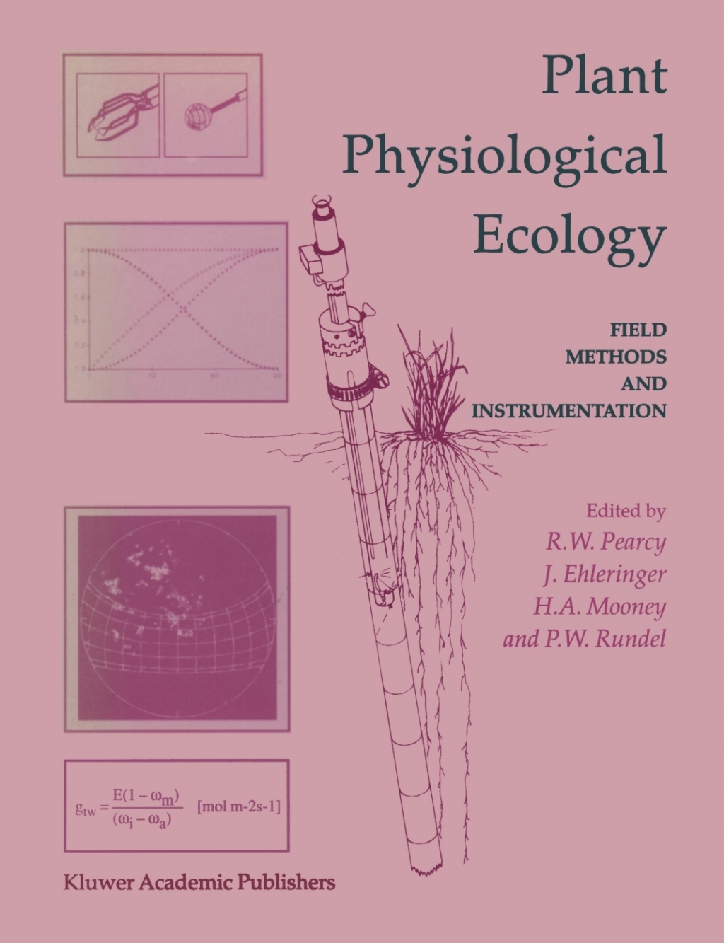 Plant Physiological Ecology Field methods and instrumentation 1st Edition