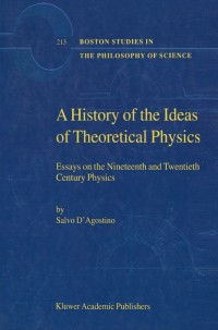表紙画像: A History of the Ideas of Theoretical Physics 9780792360940