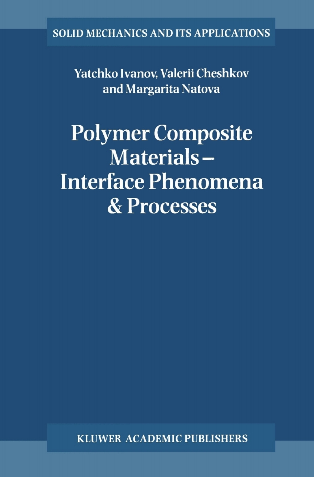 Polymer Composite Materials — Interface Phenomena & Processes