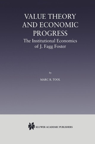 Imagen de portada: Value Theory and Economic Progress: The Institutional Economics of J. Fagg Foster 9789401057677