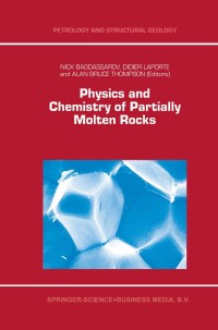 Cover image: Physics and Chemistry of Partially Molten Rocks 1st edition 9780412847202
