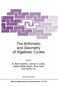 Titelbild: The Arithmetic and Geometry of Algebraic Cycles 1st edition 9789401140980