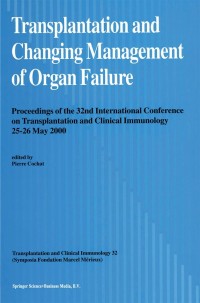表紙画像: Transplantation and Changing Management of Organ Failure 1st edition 9780792364207