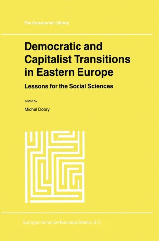Imagen de portada: Democratic and Capitalist Transitions in Eastern Europe 1st edition 9780792363316