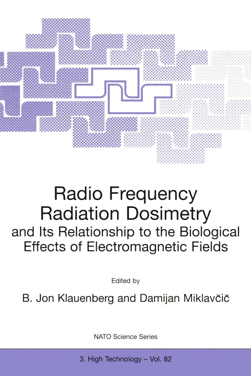 Radio Frequency Radiation Dosimetry and Its Relationship to the Biological Effects of Electromagnetic Fields 1st Edition