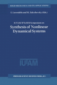 صورة الغلاف: IUTAM / IFToMM Symposium on Synthesis of Nonlinear Dynamical Systems 1st edition 9780792361060
