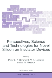 صورة الغلاف: Perspectives, Science and Technologies for Novel Silicon on Insulator Devices 1st edition 9780792361169