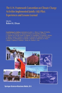 表紙画像: The U.N. Framework Convention on Climate Change Activities Implemented Jointly (AIJ) Pilot: Experiences and Lessons Learned 1st edition 9780792360568