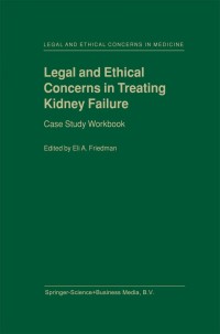 Omslagafbeelding: Legal and Ethical Concerns in Treating Kidney Failure 1st edition 9780792365709