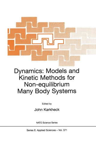 Imagen de portada: Dynamics: Models and Kinetic Methods for Non-equilibrium Many Body Systems 1st edition 9780792365532