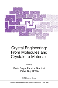 Cover image: Crystal Engineering: From Molecules and Crystals to Materials 1st edition 9789401145053