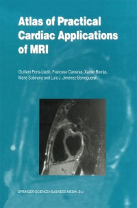 Imagen de portada: Atlas of Practical Cardiac Applications of MRI 9789401059312