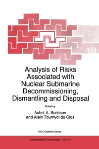 Immagine di copertina: Analysis of Risks Associated with Nuclear Submarine Decommissioning, Dismantling and Disposal 1st edition 9789401145954
