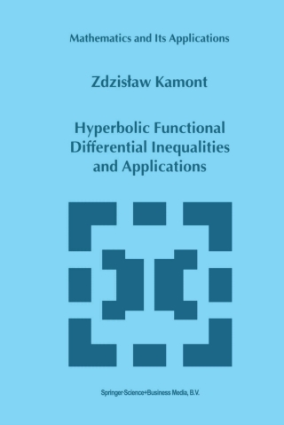 Cover image: Hyperbolic Functional Differential Inequalities and Applications 9789401059572
