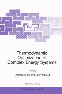 Cover image: Thermodynamic Optimization of Complex Energy Systems 1st edition 9780792357254
