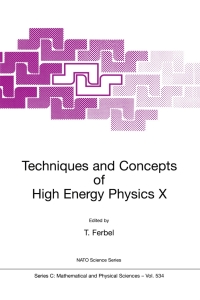 Imagen de portada: Techniques and Concepts of High Energy Physics X 1st edition 9780792357292