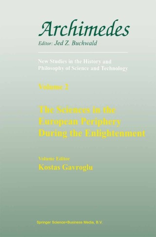 Imagen de portada: The Sciences in the European Periphery During the Enlightenment 1st edition 9780792355489