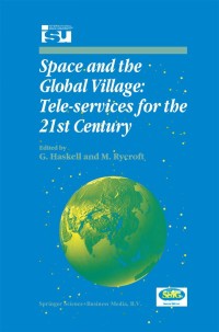 Titelbild: Space and the Global Village: Tele-services for the 21st Century 1st edition 9780792354819