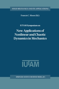 صورة الغلاف: IUTAM Symposium on New Applications of Nonlinear and Chaotic Dynamics in Mechanics 1st edition 9780792352761