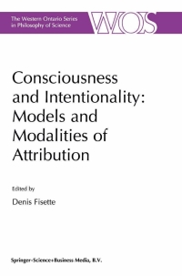 Imagen de portada: Consciousness and Intentionality: Models and Modalities of Attribution 1st edition 9780792359074